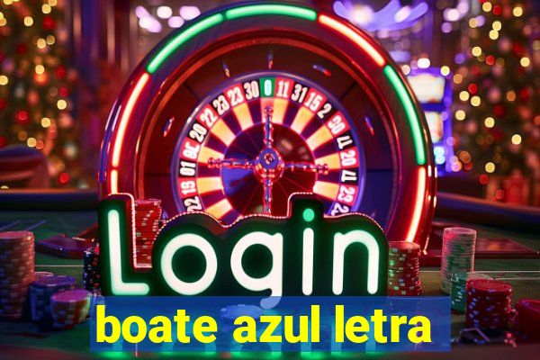 boate azul letra